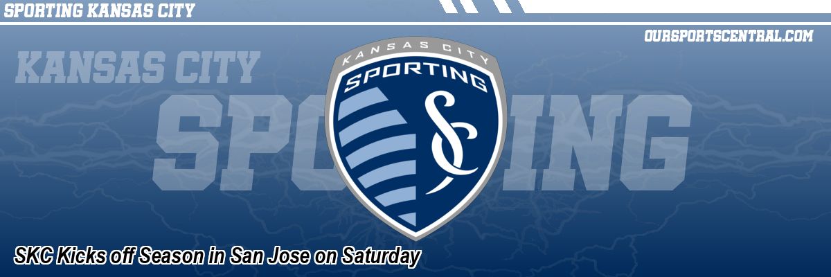 SKC Kicks off Season in San Jose on Saturday