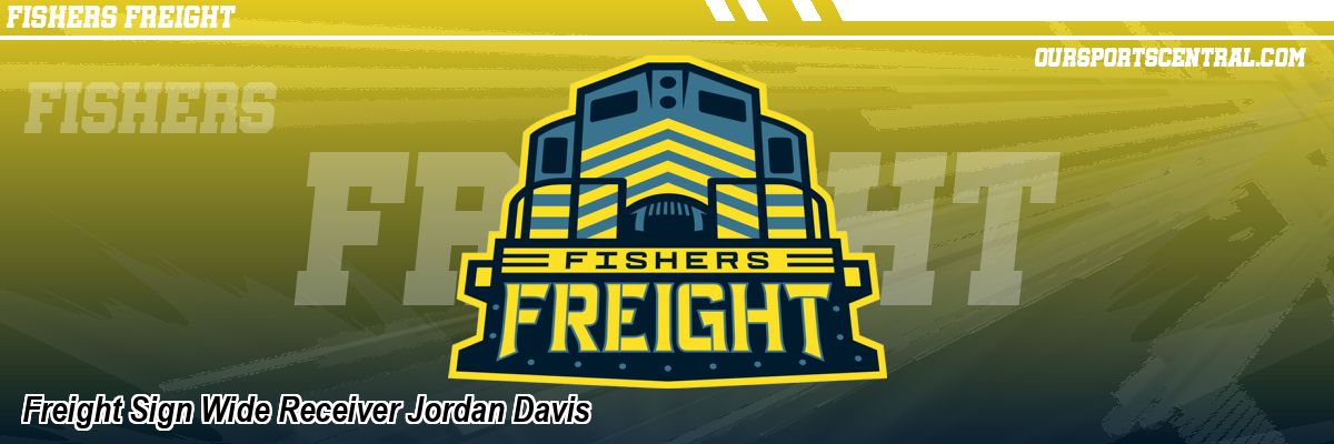 Freight Sign Wide Receiver Jordan Davis