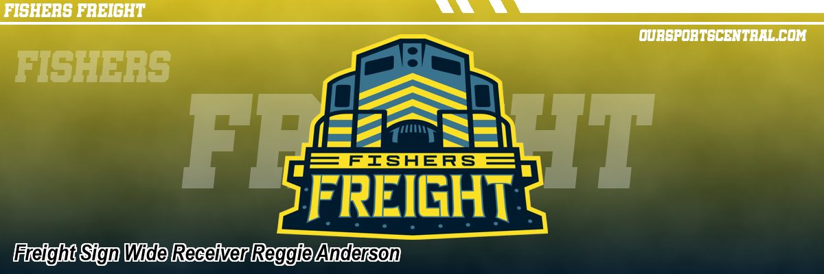 Freight Sign Wide Receiver Reggie Anderson