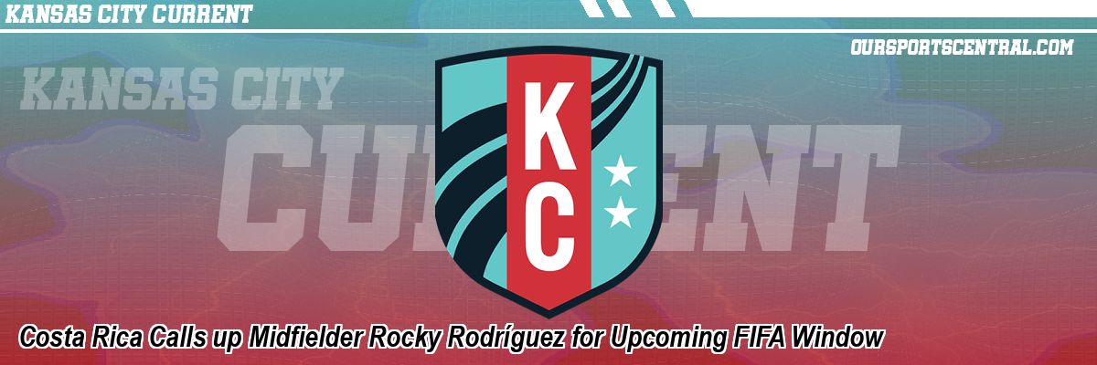 Costa Rica Calls up Midfielder Rocky Rodríguez for Upcoming FIFA Window