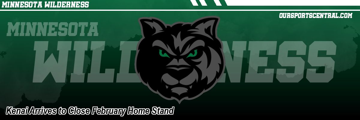 Kenai Arrives to Close February Home Stand