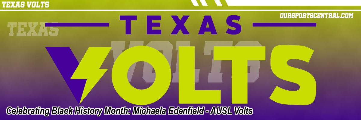 Celebrating Black History Month: Michaela Edenfield - AUSL Volts