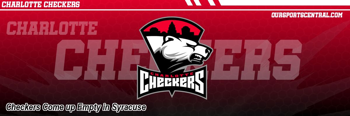 Checkers Come up Empty in Syracuse