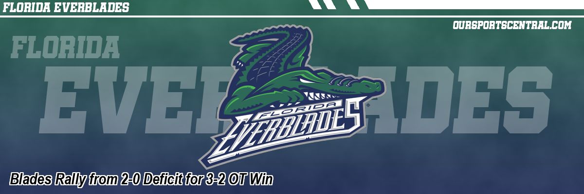 Blades Rally from 2-0 Deficit for 3-2 OT Win