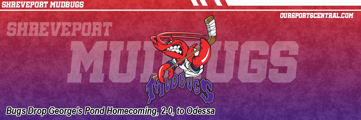 Bugs Drop George's Pond Homecoming, 2-0, to Odessa