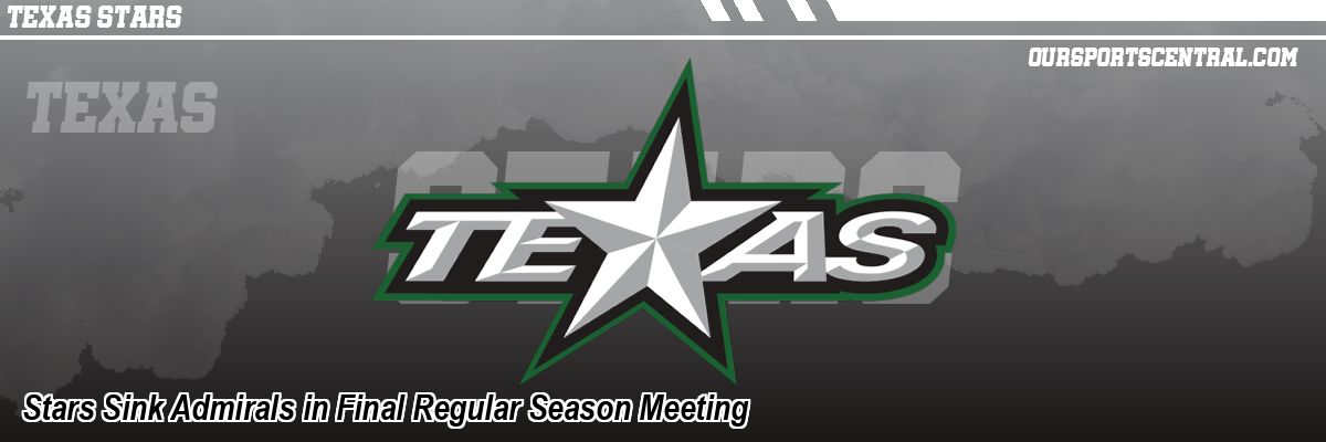 Stars Sink Admirals in Final Regular Season Meeting
