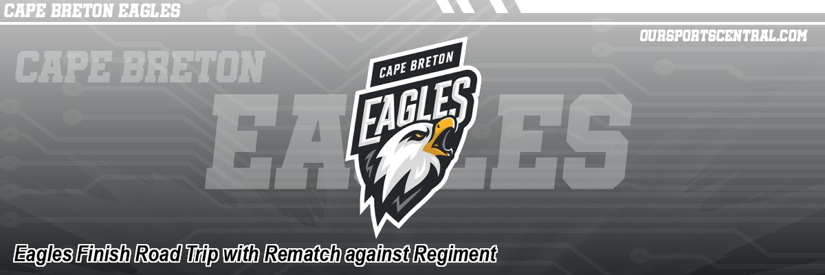 Eagles Finish Road Trip with Rematch against Regiment