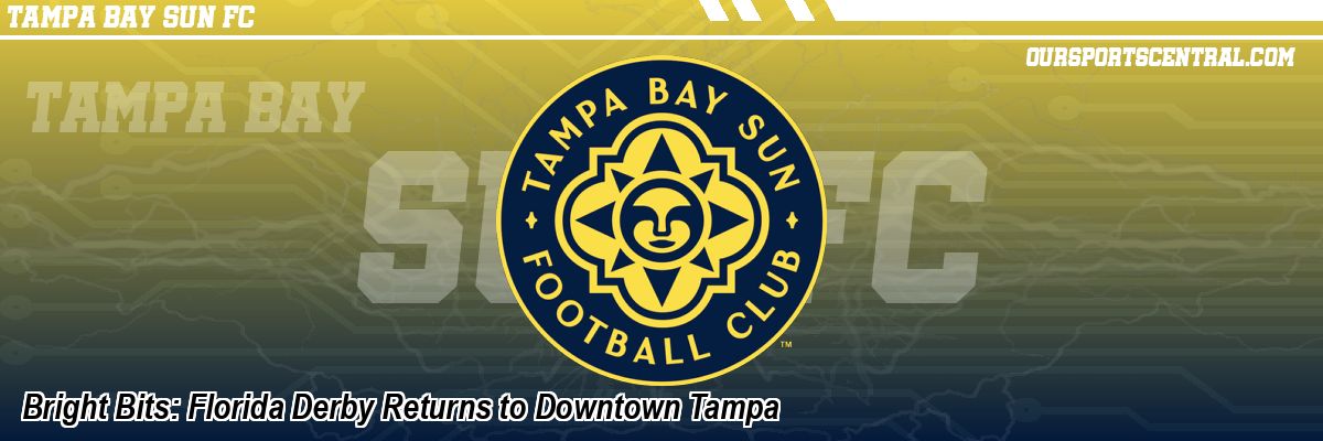 Bright Bits: Florida Derby Returns to Downtown Tampa