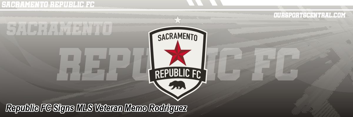 Republic FC Signs MLS Veteran Memo Rodriguez