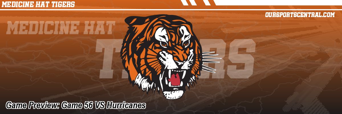 Game Preview: Game 56 VS Hurricanes