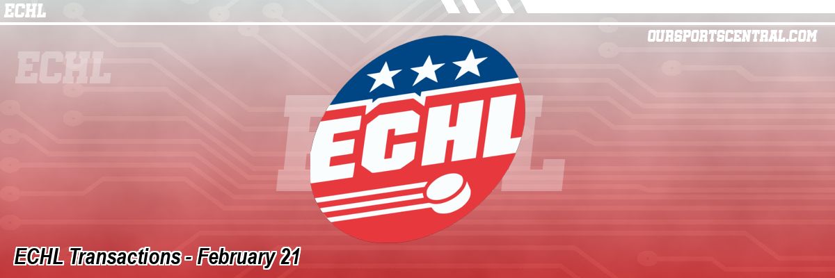 ECHL Transactions - February 21