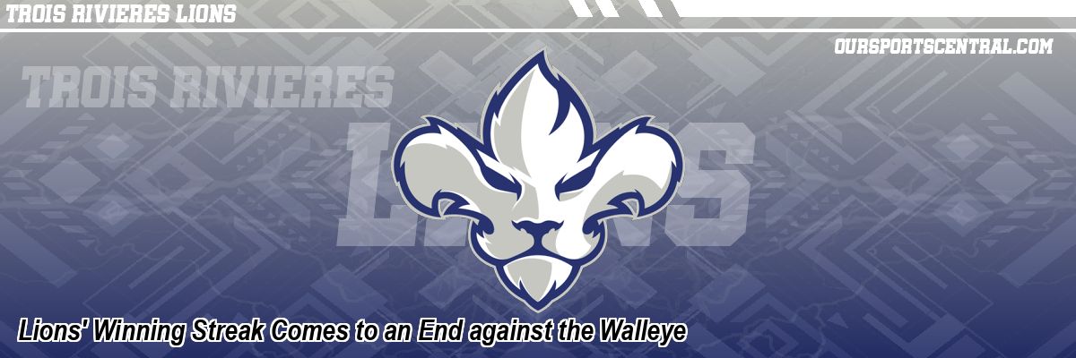 Lions' Winning Streak Comes to an End against the Walleye