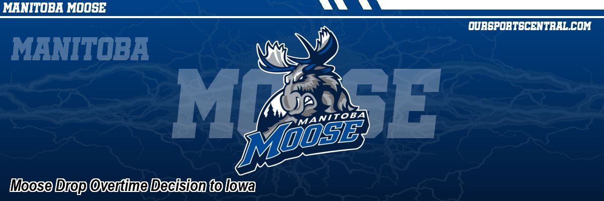Moose Drop Overtime Decision to Iowa