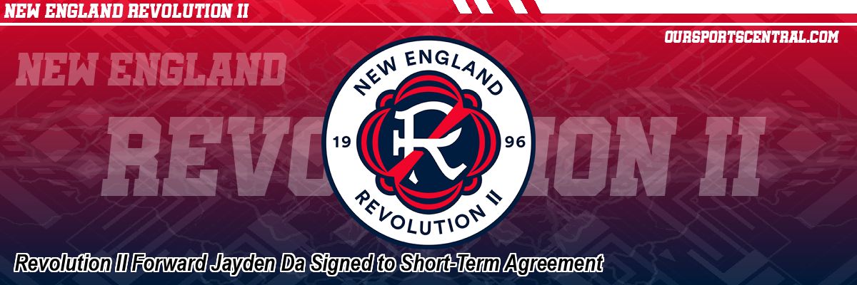 Revolution II Forward Jayden Da Signed to Short-Term Agreement