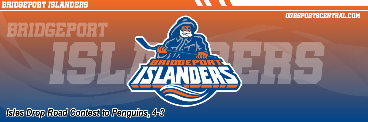 Isles Drop Road Contest to Penguins, 4-3