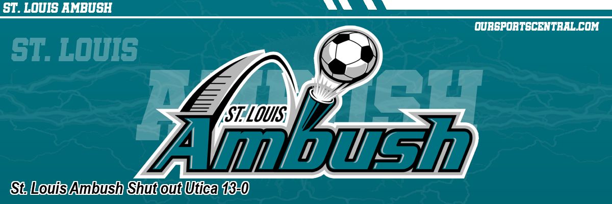 St. Louis Ambush Shut out Utica 13-0