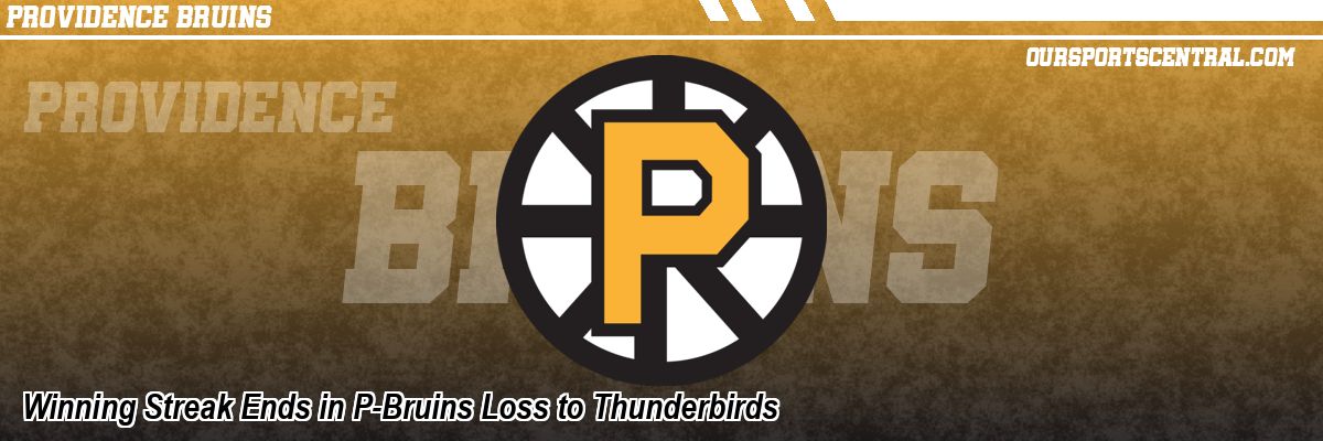 Winning Streak Ends in P-Bruins Loss to Thunderbirds