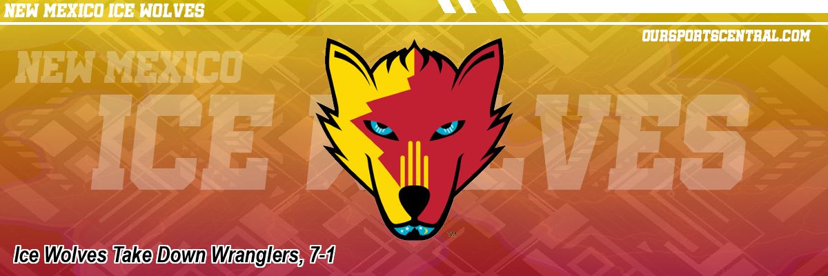 Ice Wolves Take Down Wranglers, 7-1