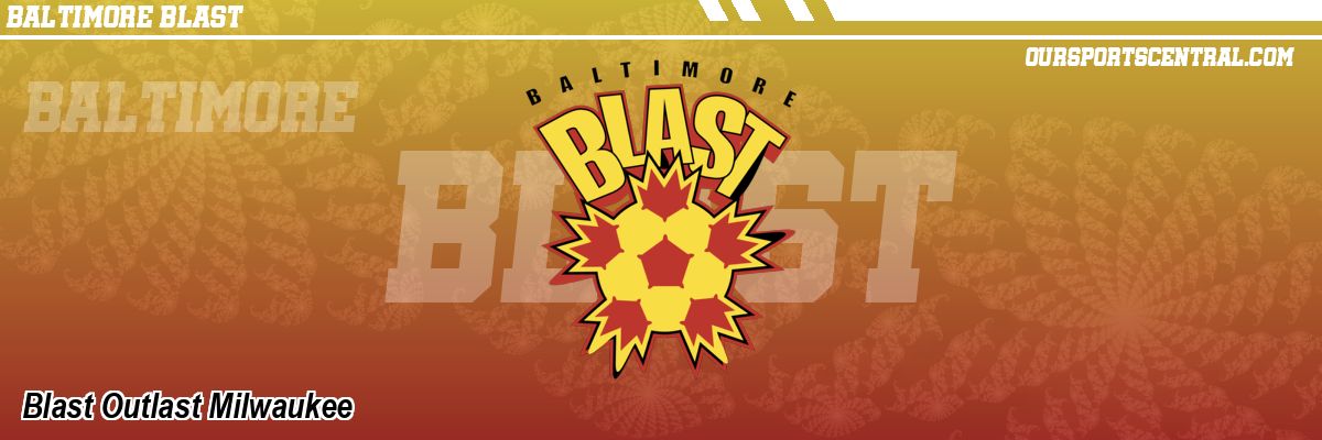 Blast Outlast Milwaukee
