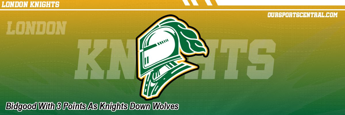 Bidgood With 3 Points As Knights Down Wolves