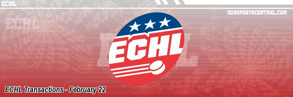 ECHL Transactions - February 22