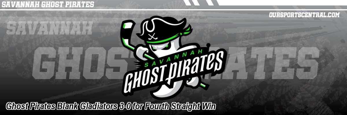 Ghost Pirates Blank Gladiators 3-0 for Fourth Straight Win