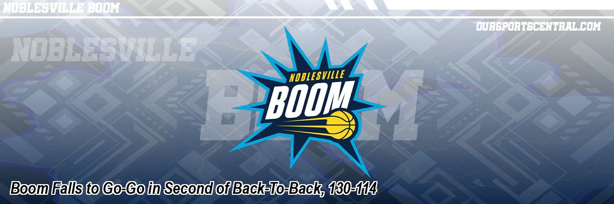 Boom Falls to Go-Go in Second of Back-To-Back, 130-114