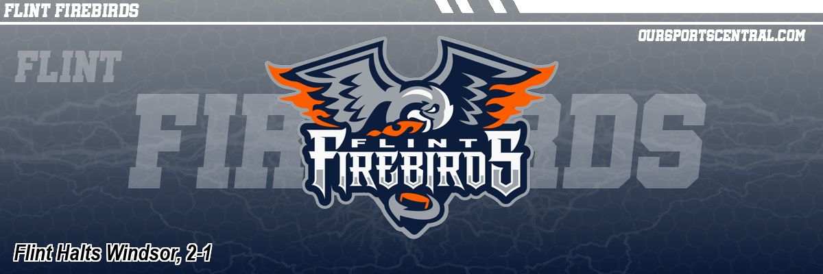 Flint Halts Windsor, 2-1