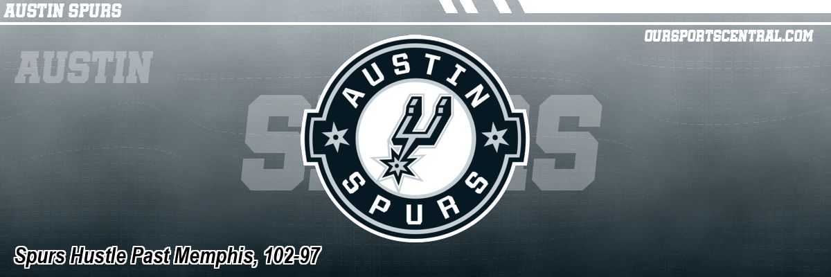 Spurs Hustle Past Memphis, 102-97