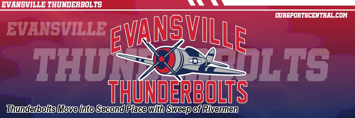 Thunderbolts Move into Second Place with Sweep of Rivermen