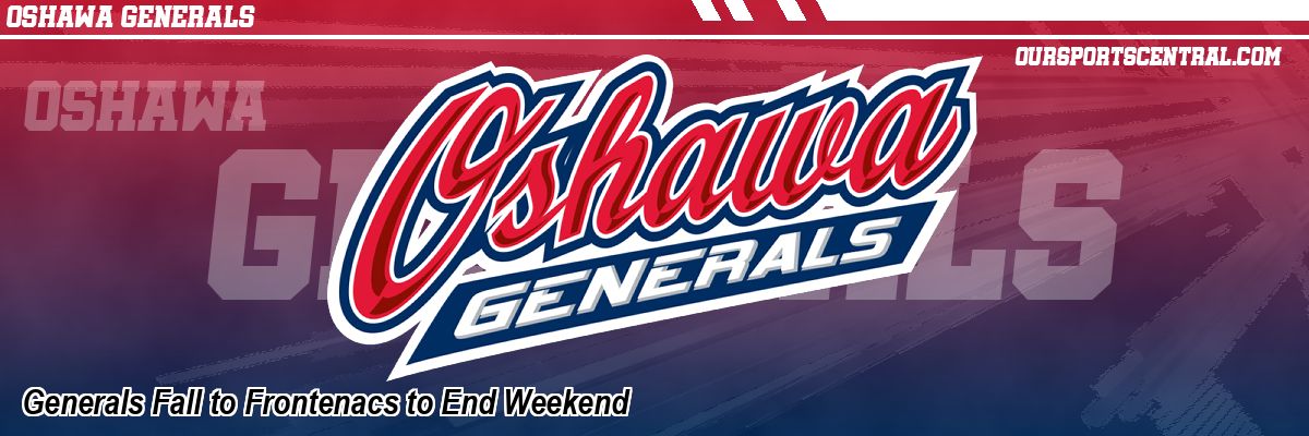 Generals Fall to Frontenacs to End Weekend