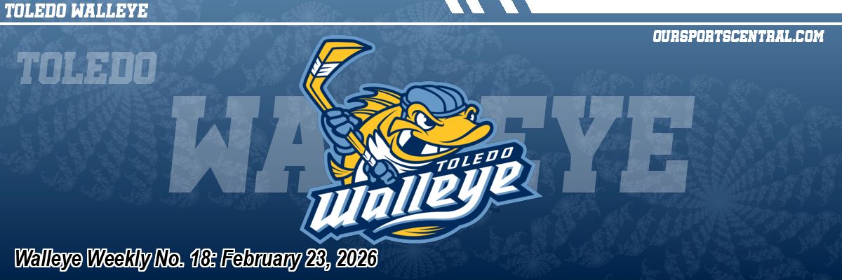 Walleye Weekly No. 18: February 23, 2026
