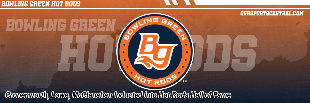Cronenworth, Lowe, McClanahan Inducted into Hot Rods Hall of Fame