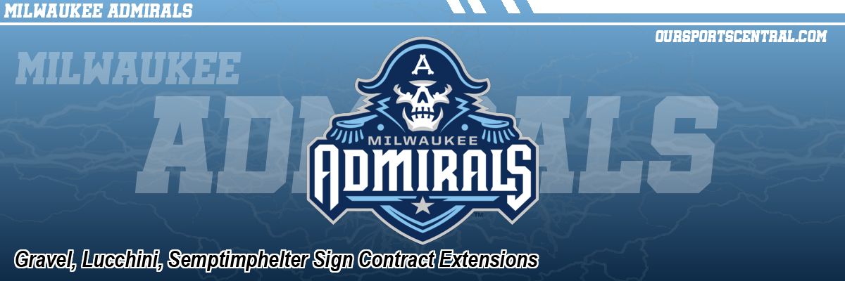 Gravel, Lucchini, Semptimphelter Sign Contract Extensions