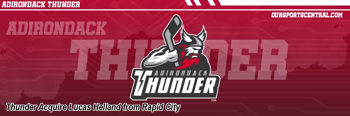 Thunder Acquire Lucas Helland from Rapid City