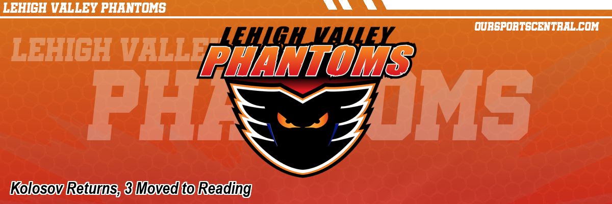 Kolosov Returns, 3 Moved to Reading