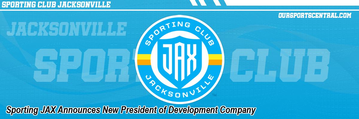 Sporting JAX Announces New President of Development Company