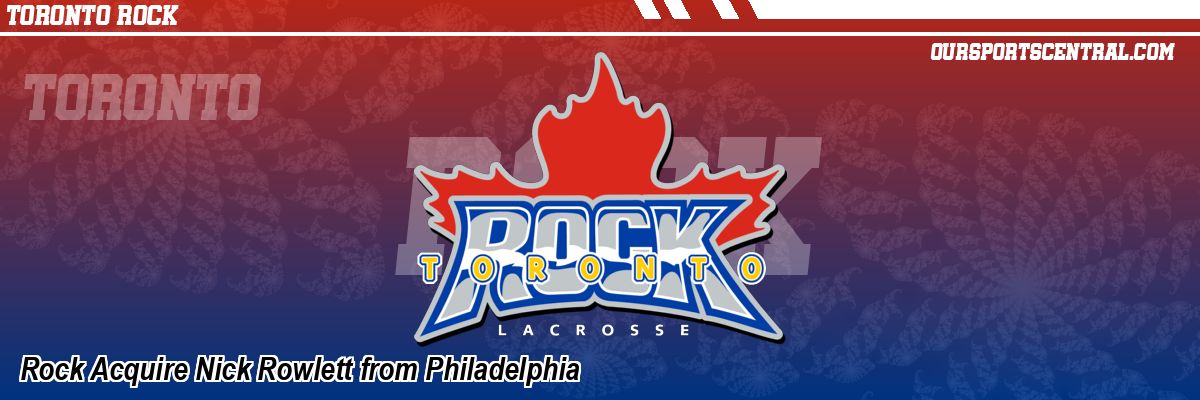 Rock Acquire Nick Rowlett from Philadelphia
