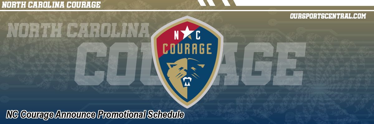 NC Courage Announce Promotional Schedule