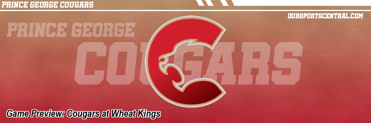 Game Preview: Cougars at Wheat Kings