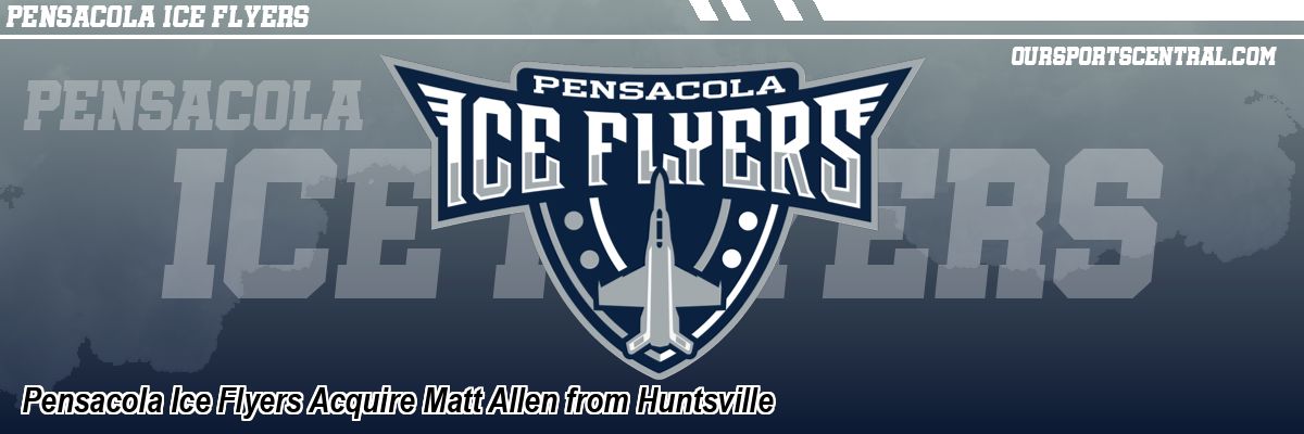 Pensacola Ice Flyers Acquire Matt Allen from Huntsville
