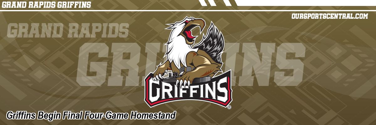 Griffins Begin Final Four-Game Homestand