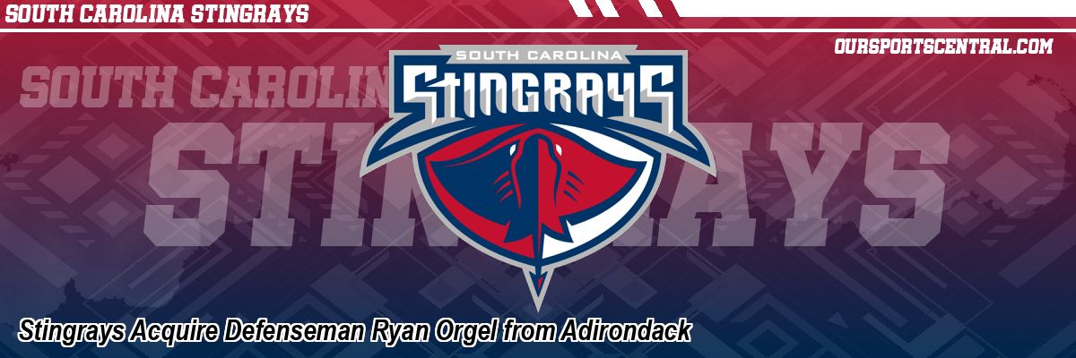 Stingrays Acquire Defenseman Ryan Orgel from Adirondack