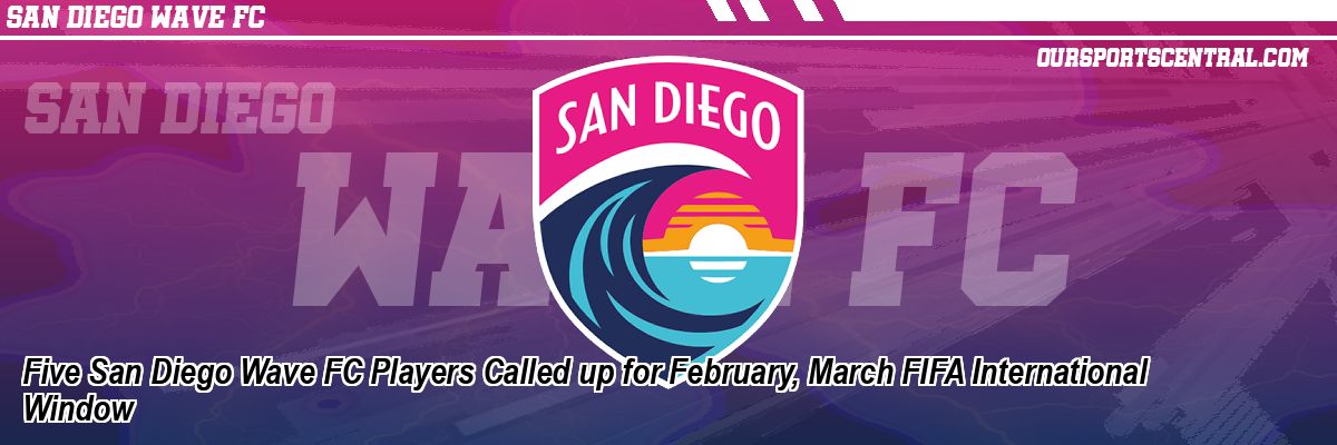 Five San Diego Wave FC Players Called up for February, March FIFA International Window