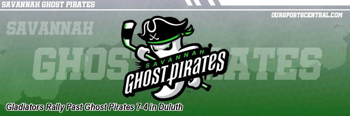 Gladiators Rally Past Ghost Pirates 7-4 in Duluth