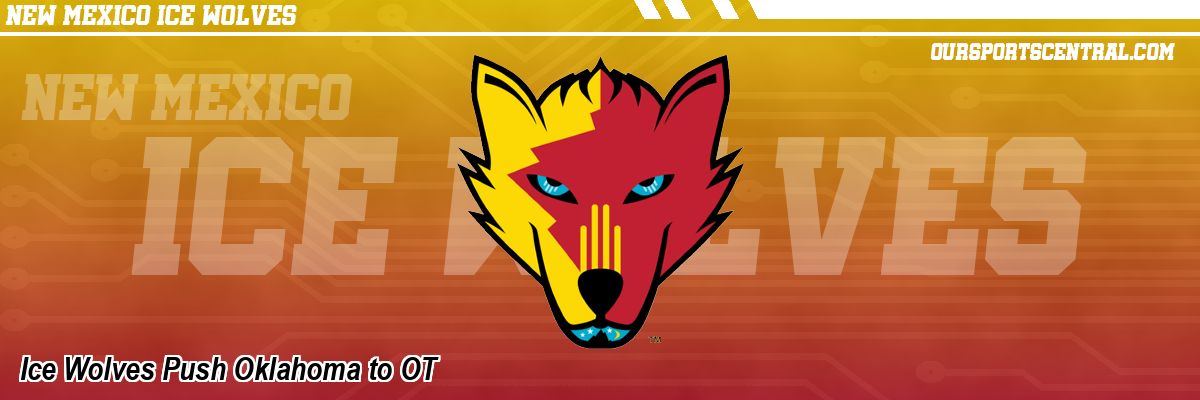 Ice Wolves Push Oklahoma to OT