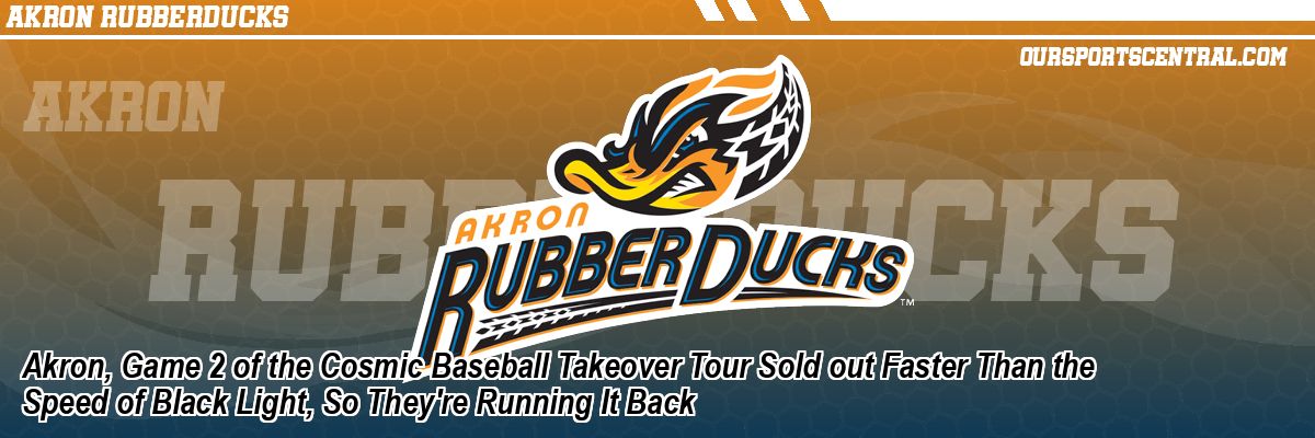 Akron, Game 2 of the Cosmic Baseball Takeover Tour Sold out Faster Than the Speed of Black Light, So They're Running It Back
