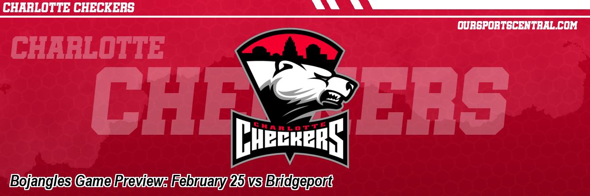Bojangles Game Preview: February 25 vs Bridgeport