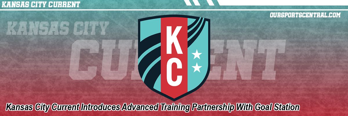 Kansas City Current Introduces Advanced Training Partnership With Goal Station