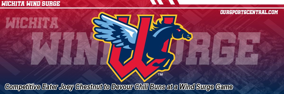 Competitive Eater Joey Chestnut to Devour Chili Buns at a Wind Surge Game